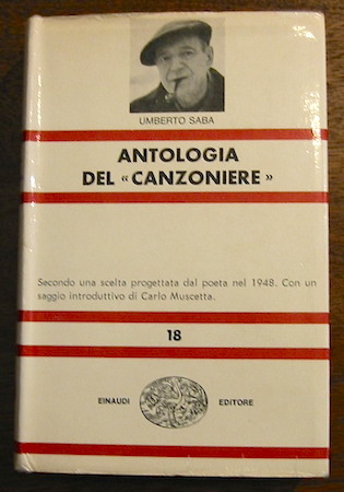 Saba Umberto Antologia del 'Canzoniere'. Introduzione di Carlo Muscetta 1963 Torino